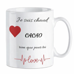 Mug je suis chaud cacao, rien que pour toi