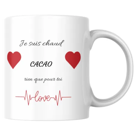 Mug je suis chaud cacao, rien que pour toi