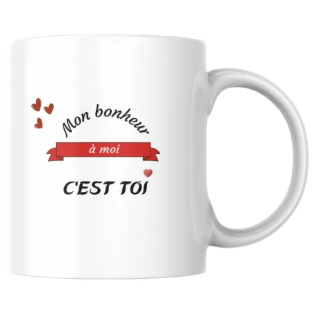 Mug mon bonheur à moi c’est toi