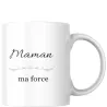 Mug maman, ma force